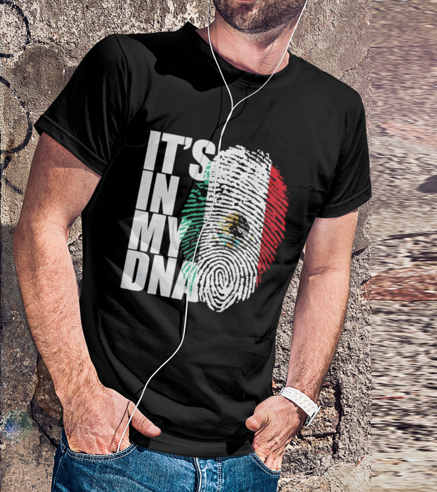 It's In My DNA Mexican Flag Fingerprint T-Shirt