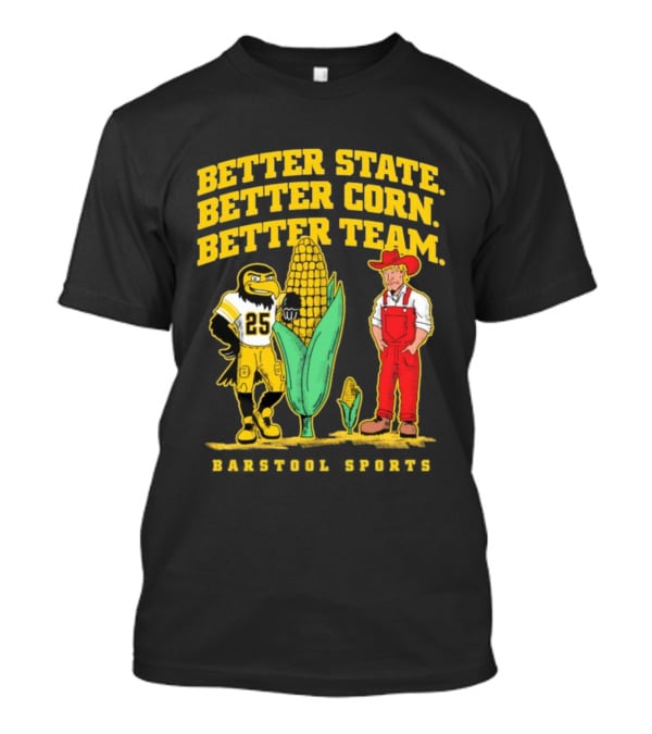 Better State Better Corn Better Team Iowa Hawkeyes Herky And Farmer T-Shirt