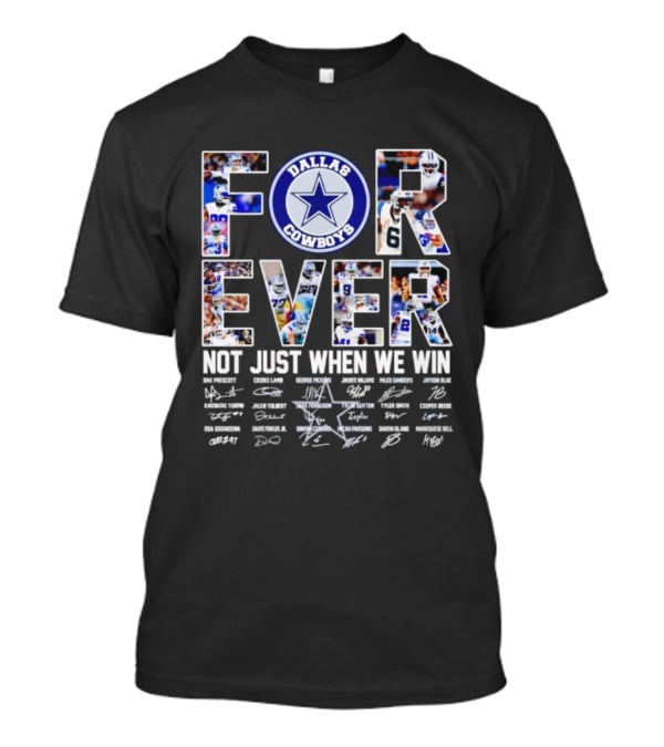 Dallas Cowboys Forever Not Just When We Win Signatures Star Team Players Blue T-Shirt