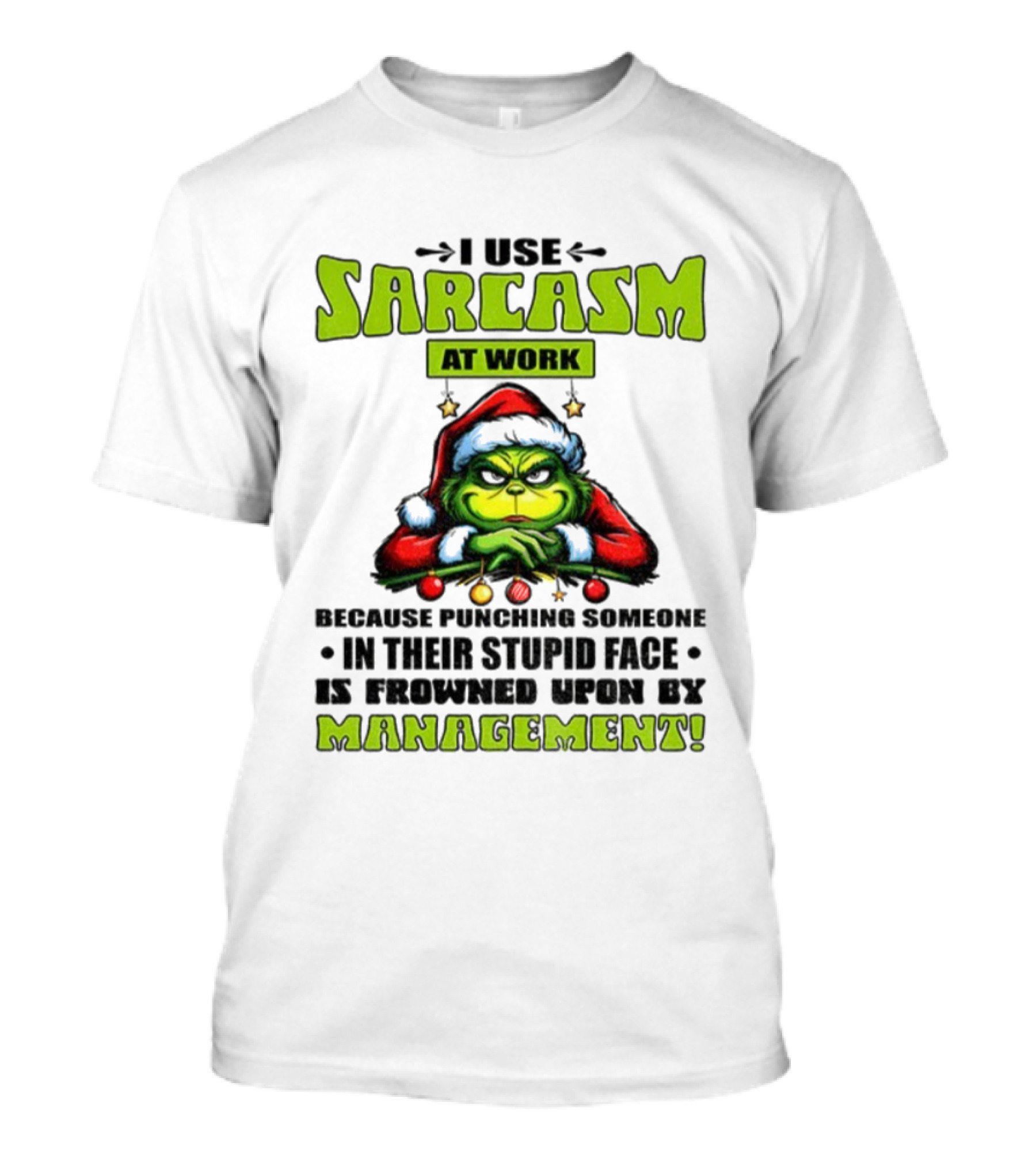 Grinch Santa Sarcasm At Work Christmas Humor Punching Stupid Face Management T-Shirt