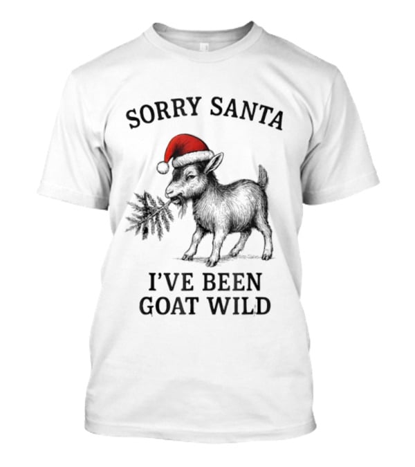 Sorry Santa Goat Wild Christmas Humor T-Shirt