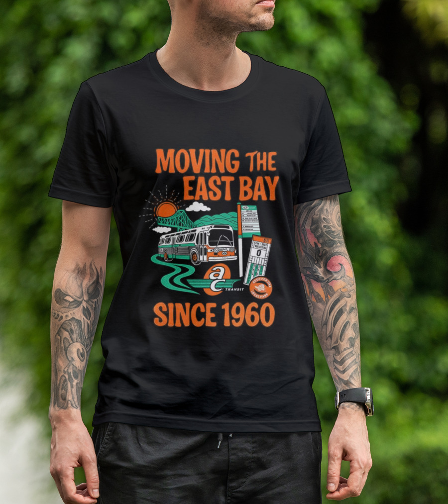 Moving The East Bay Good For Local Earth Since 1960 Bus Route T-Shirt