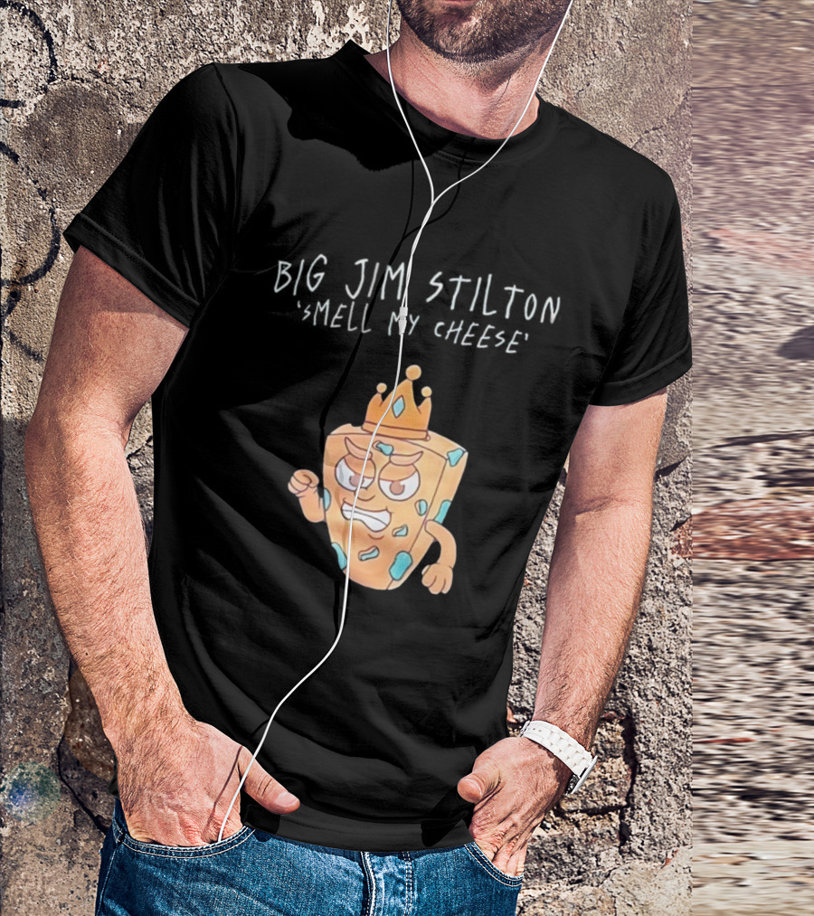 Big Jim Stilton Smell My Cheese Cartoon Crown Character T-Shirt