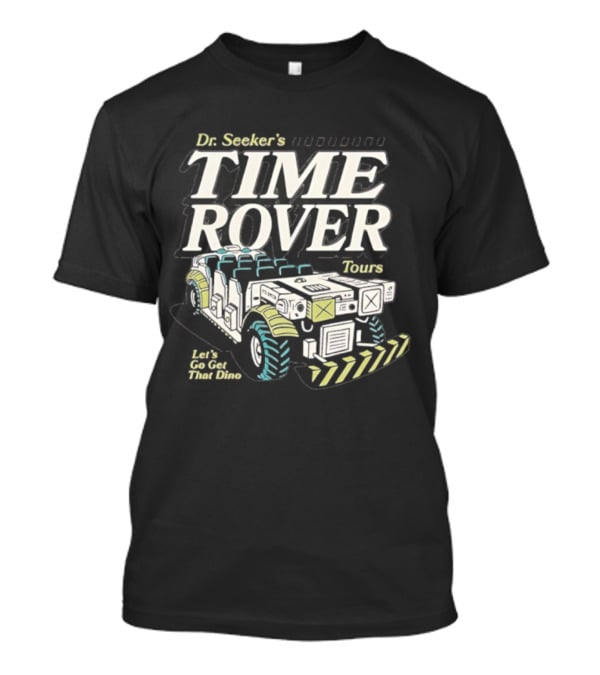 Dr. Seeker's Time Rover Tours Expedition Dinosaur Ride Adventure T-Shirt