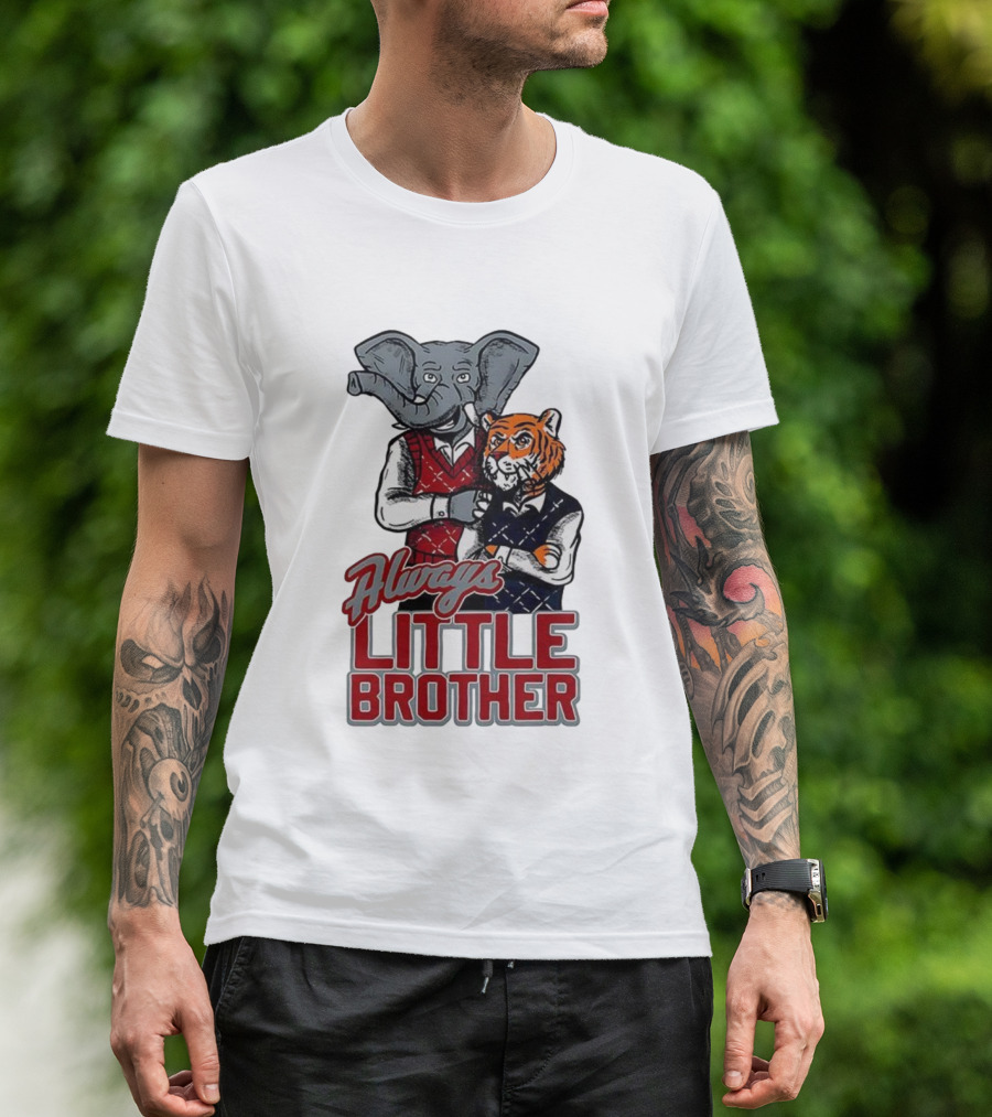 Alabama Crimson Tide Elephant Vs Auburn Tigers Always Little Brother T-Shirt