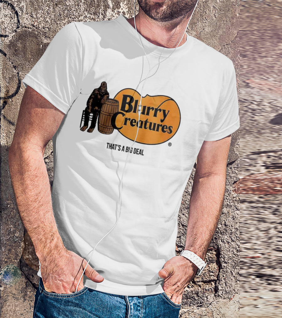 Blurry Creatures Bigfoot Barrel Mashup That's A Big Deal T-Shirt