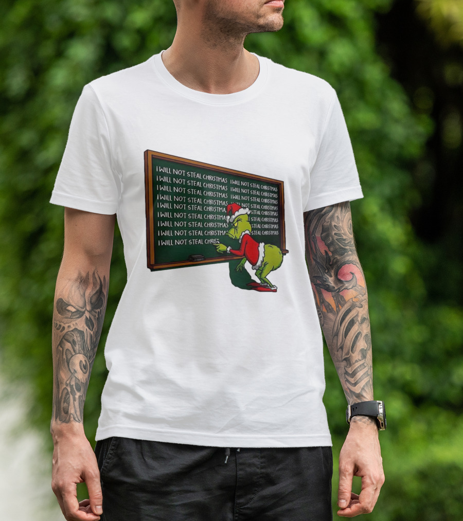 I Will Not Steal Christmas Punishment Grinch Writing Lines T-Shirt