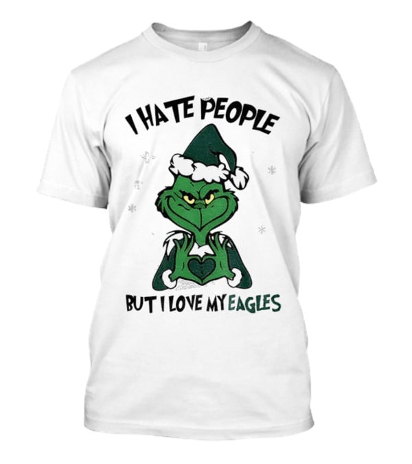 Philadelphia Football Grinch I Hate People But I Love My Eagles Christmas T-Shirt