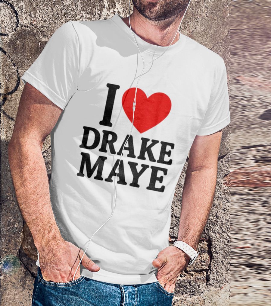 I Love Drake Maye New England Patriots NFL Football 2025 Fan Favorite T-Shirt