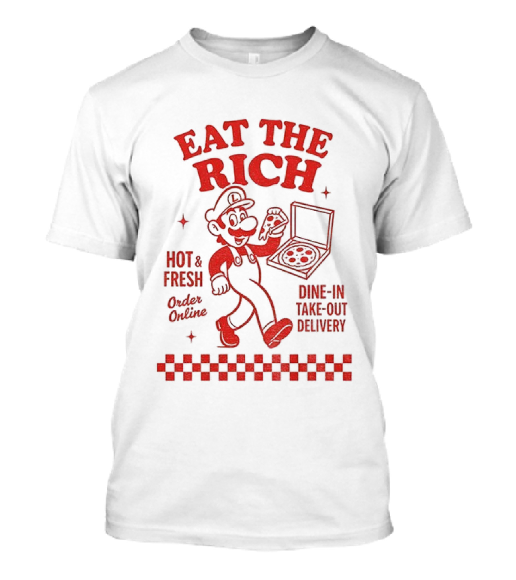 Luigi Pizza Eat The Rich Hot Fresh Online Dine In Take Out Delivery T-Shirt
