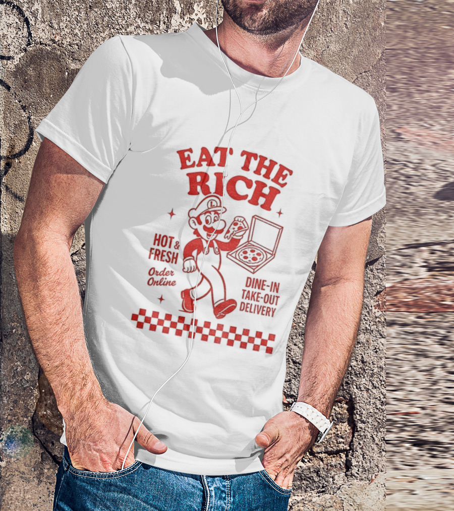 Luigi Pizza Eat The Rich Hot Fresh Online Dine In Take Out Delivery T-Shirt