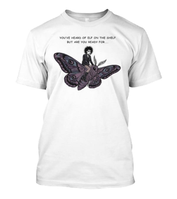 You’ve Heard Of Elf On The Shelf But Are You Ready For Goth On A Moth T-Shirt