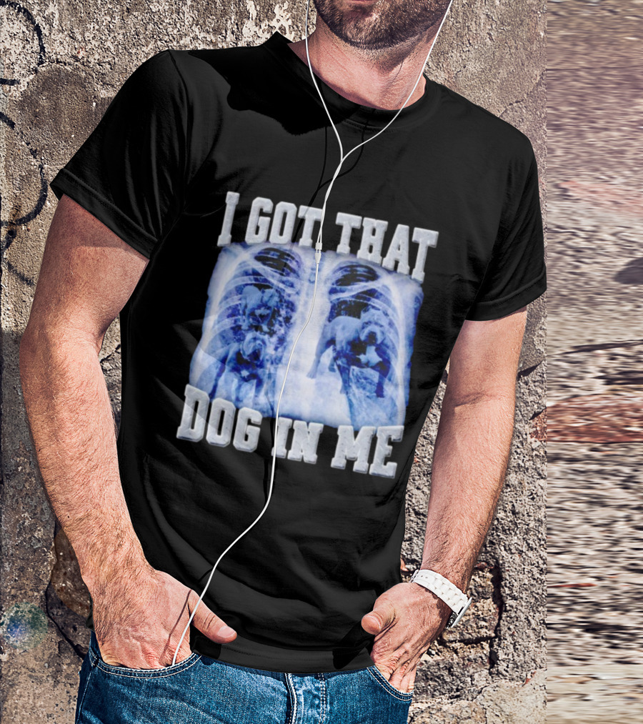 I Got That Dog In Me Pitbull X-Ray T-Shirt
