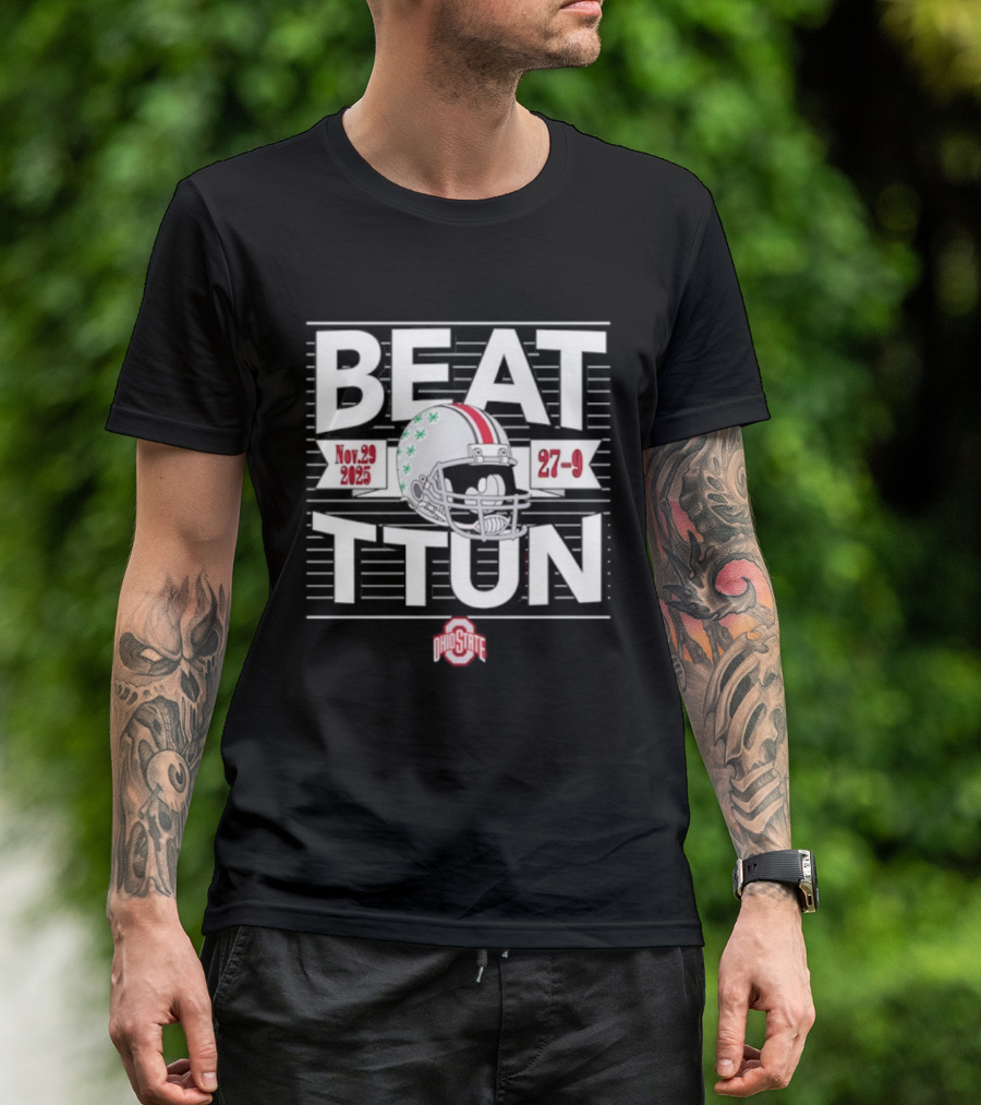 Ohio State Beat TTUN Nov 29 2025 Helmet 27-9 T-Shirt
