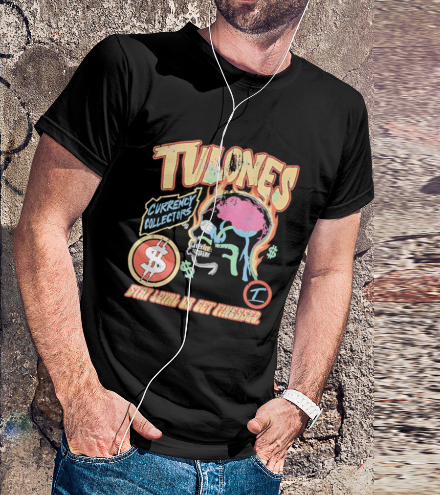 Tulones Currency Collectors Stay Loyal Or Get Finessed Money On My Mind T-Shirt