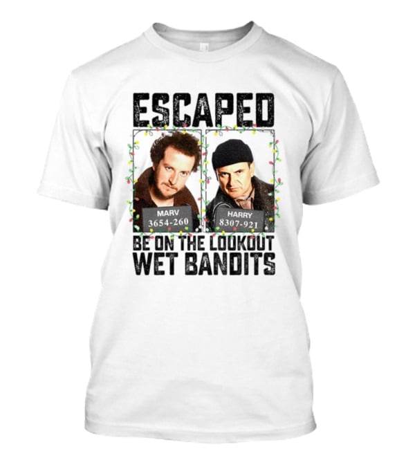 Home Alone Escaped Be On The Lookout Wet Bandits Christmas T-Shirt