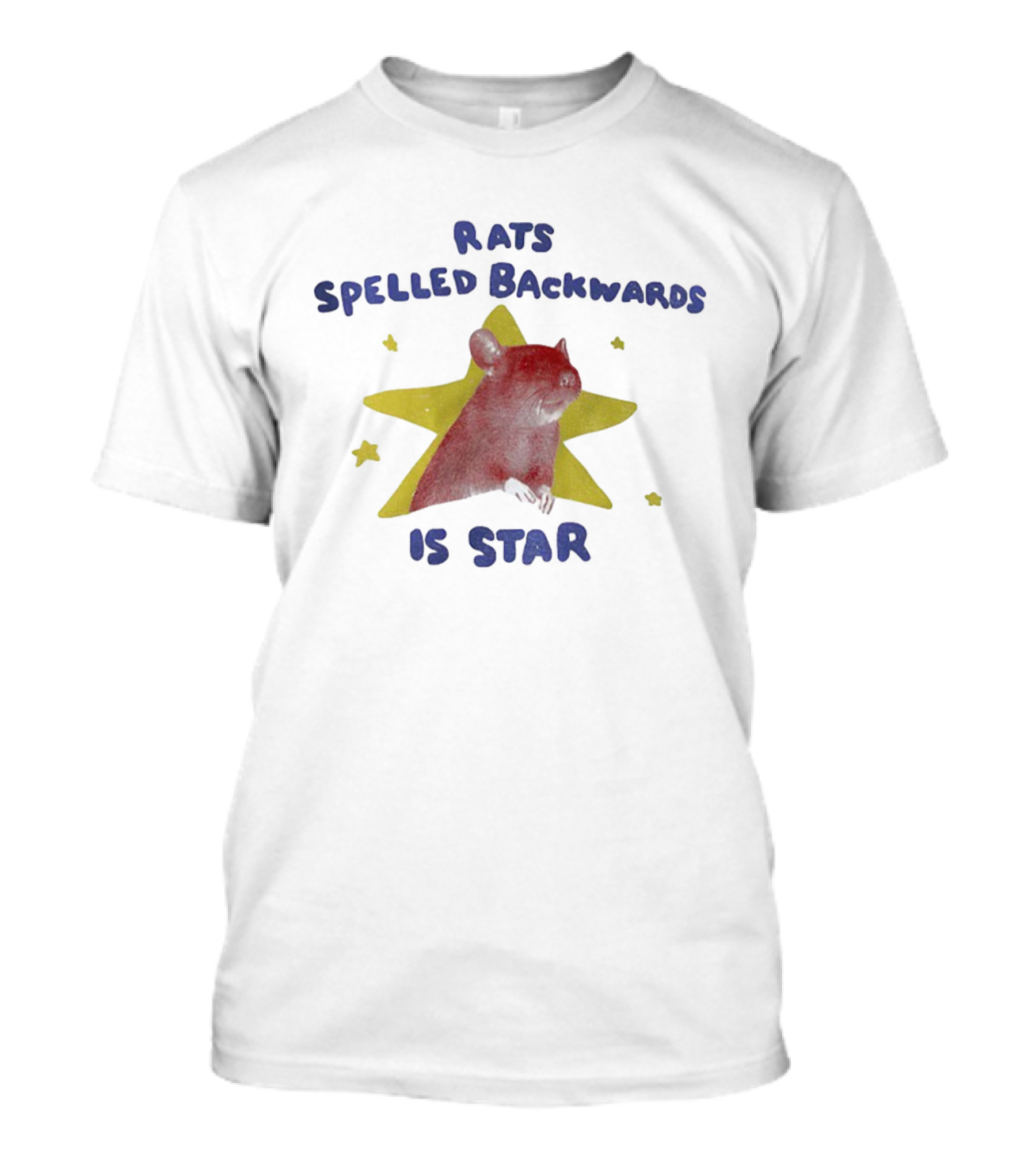 Rats Spelled Backwards Is Star Funny Clever Graphic Featuring Rat And Star Elements T-Shirt