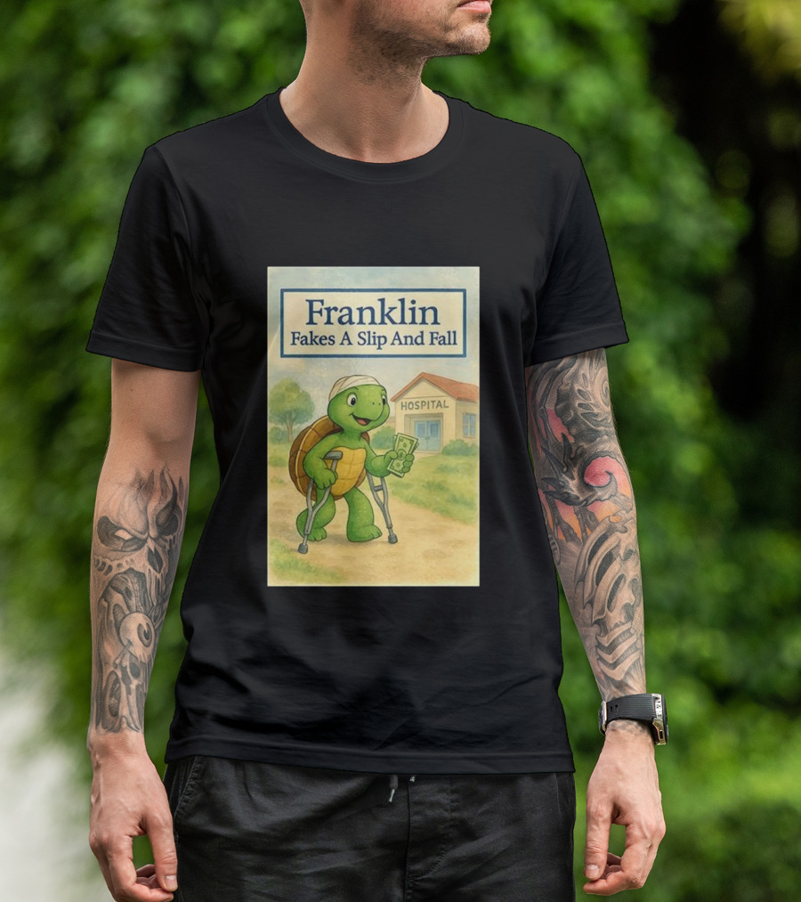 Franklin Fakes A Slip And Fall Hospital Crutches Cartoon T-Shirt