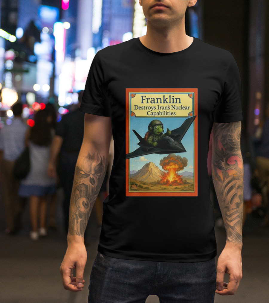 Franklin Destroys Iran's Nuclear Capabilities Jet Pilot Explosion Scene T-Shirt