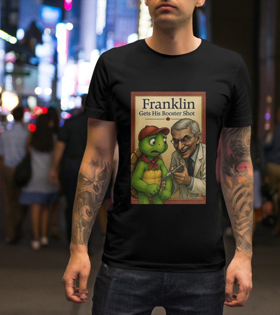 Franklin Gets His Booster Shot With Maple Leaf T-Shirt