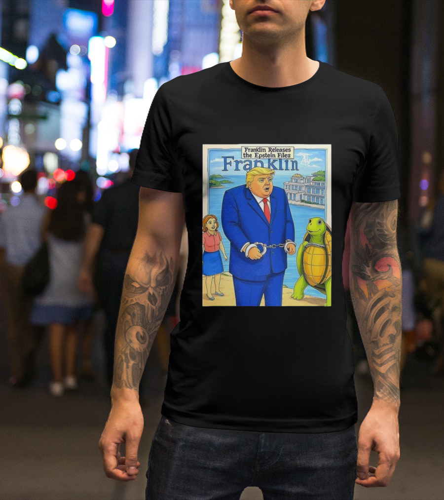 Franklin Releases The Epstein Files Featuring Trump And Turtle T-Shirt