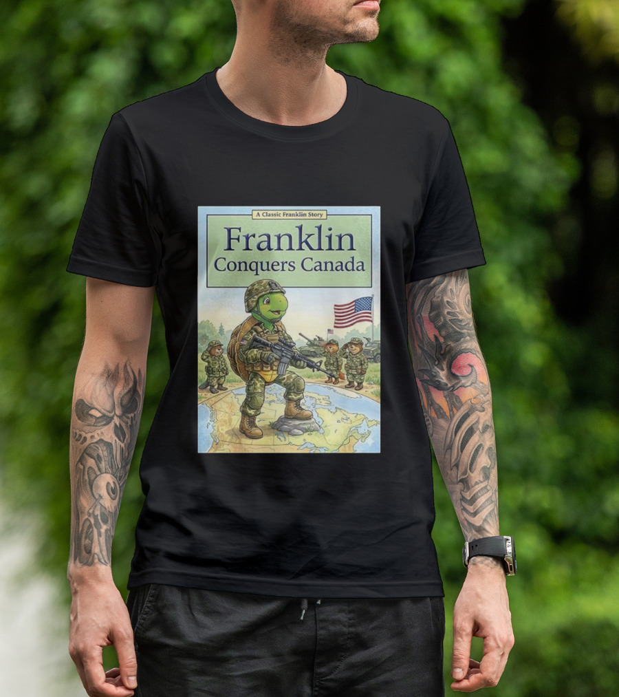 A Classic Franklin Story Franklin Conquers Canada American Flag Soldier Turtle T-Shirt