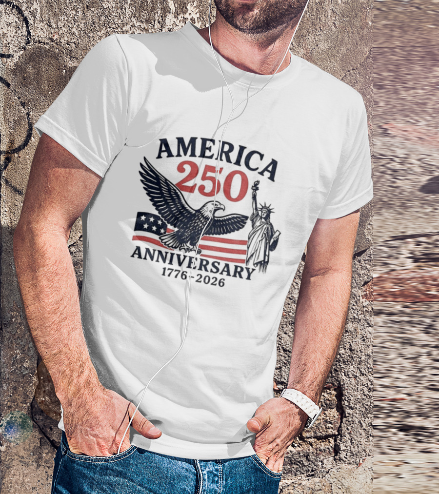 America 250 Anniversary 1776-2026 US Flag Statue Of Liberty Eagle T-Shirt
