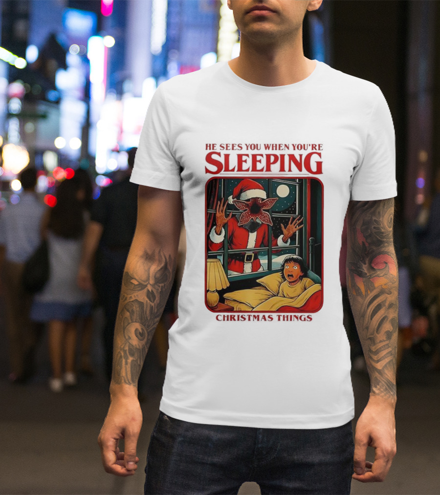 Demogorgon Stranger Things He Sees You When You’re Sleeping Christmas Things Santa T-Shirt