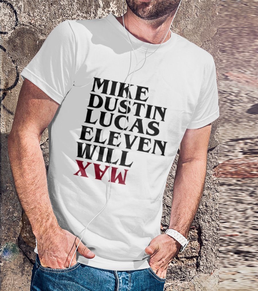 Stranger Things 5 Mike Dustin Lucas Eleven Will Max Names List T-Shirt