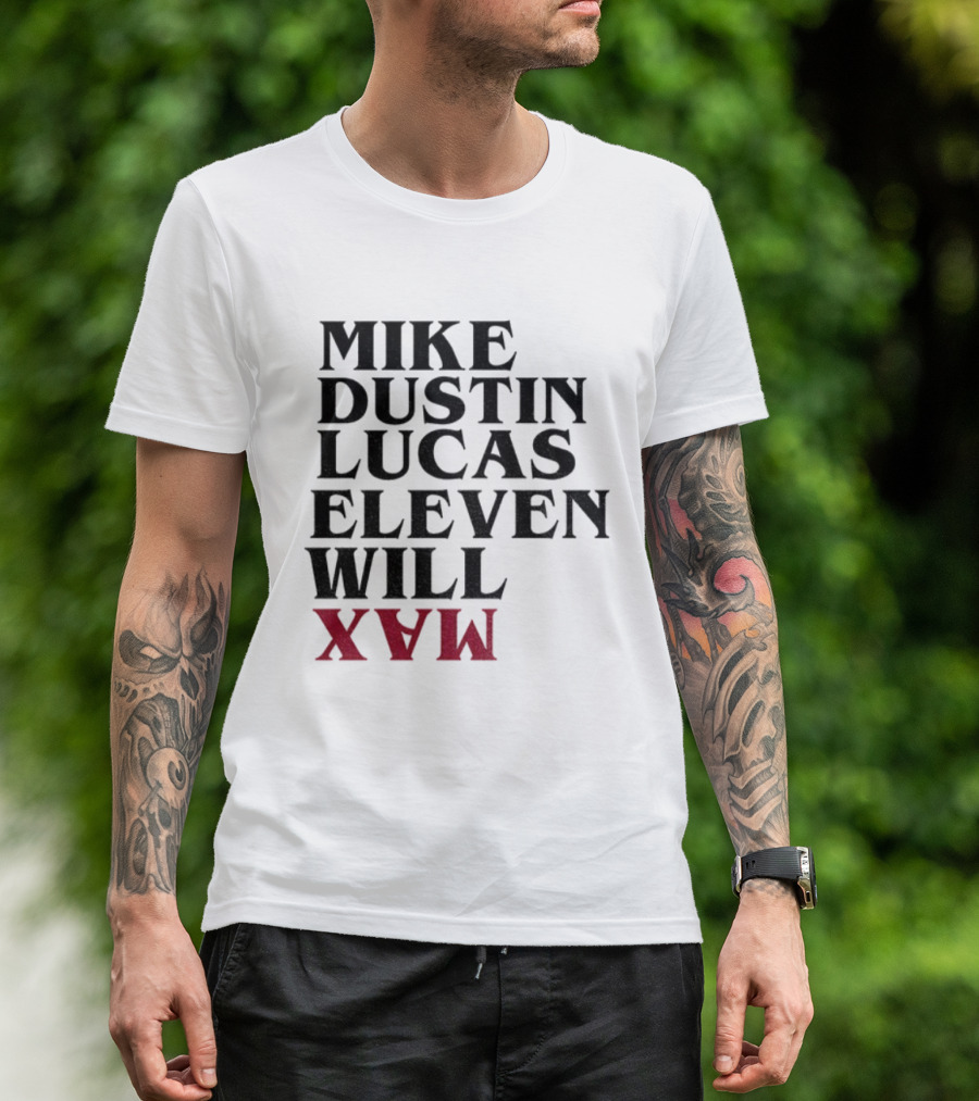 Stranger Things 5 Mike Dustin Lucas Eleven Will Max Names List T-Shirt