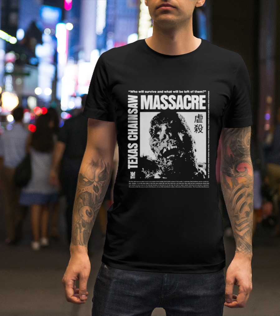 The Texas Chainsaw Massacre Who Will Survive What Will Be Left Of Them Drippy Corpse Japanese Text T-Shirt