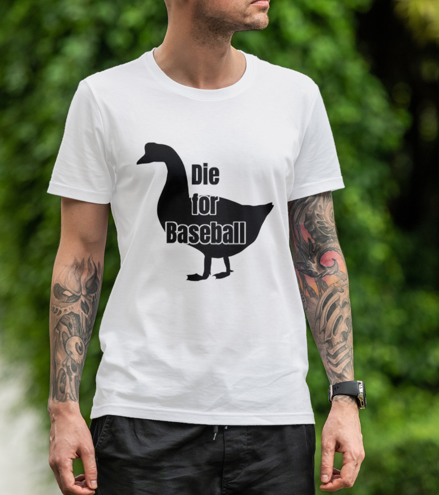 Die For Baseball Goose Silhouette T-Shirt