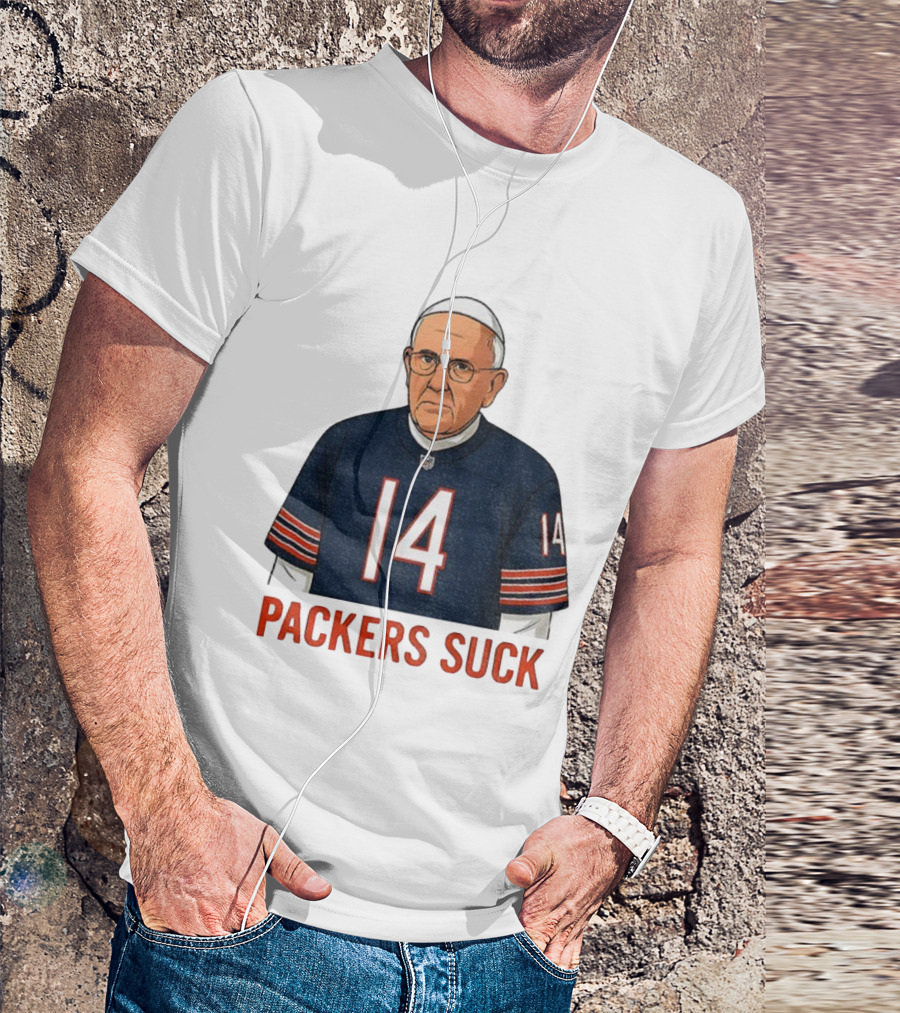 Packers Suck Pope Da Pope Chicago Bears Football Thanksgiving 14 T-Shirt