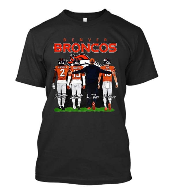 Denver Broncos Surtain II Bonitto Nix Sean Payton Signatures T-Shirt