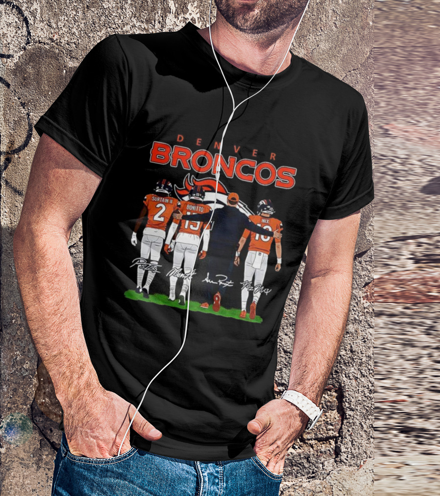 Denver Broncos Surtain II Bonitto Nix Sean Payton Signatures T-Shirt