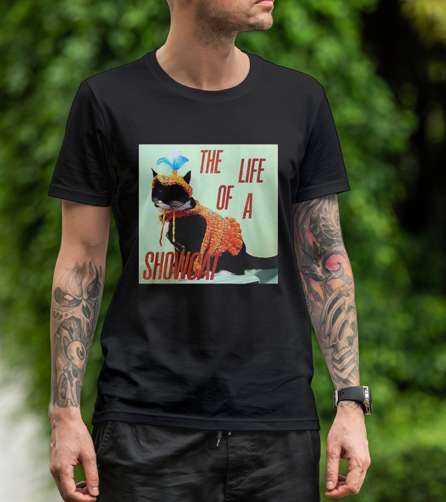 The Life Of A Showcat Cat Lovers T-Shirt