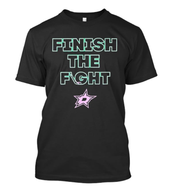 Dallas Stars Finish The Fight T-Shirt