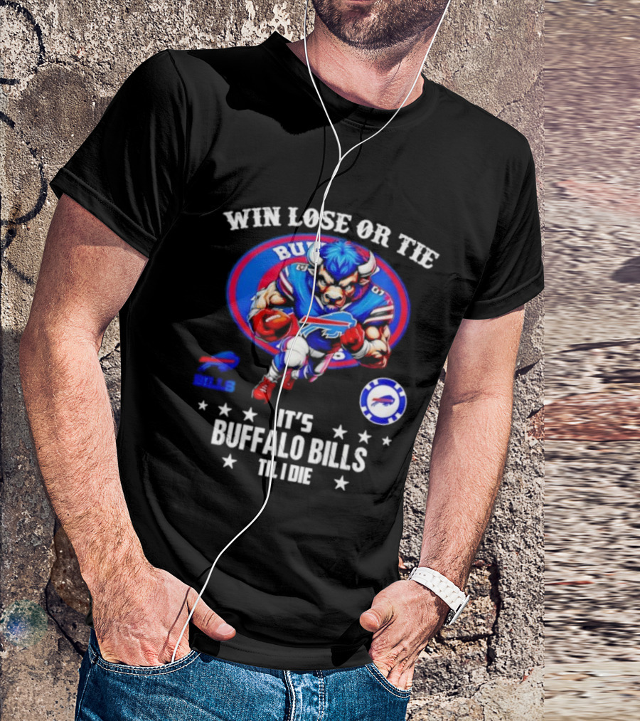 Win Lose Or Tie Buffalo Bills Til I Die Retro Football Mascot NFL Fan Gear T-Shirt