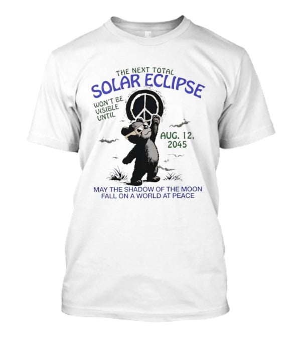 The Next Total Solar Eclipse Peaceful World Shadow Moon T-Shirt