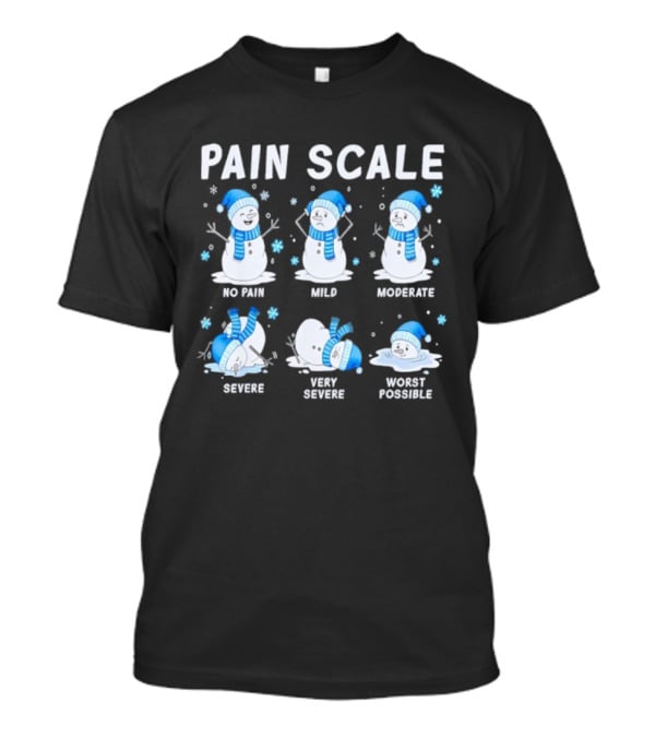 Pain Scale Snowman Nurse Christmas Xmas Snow Severe Very Severe Worst Possible Holiday Pajamas T-Shirt