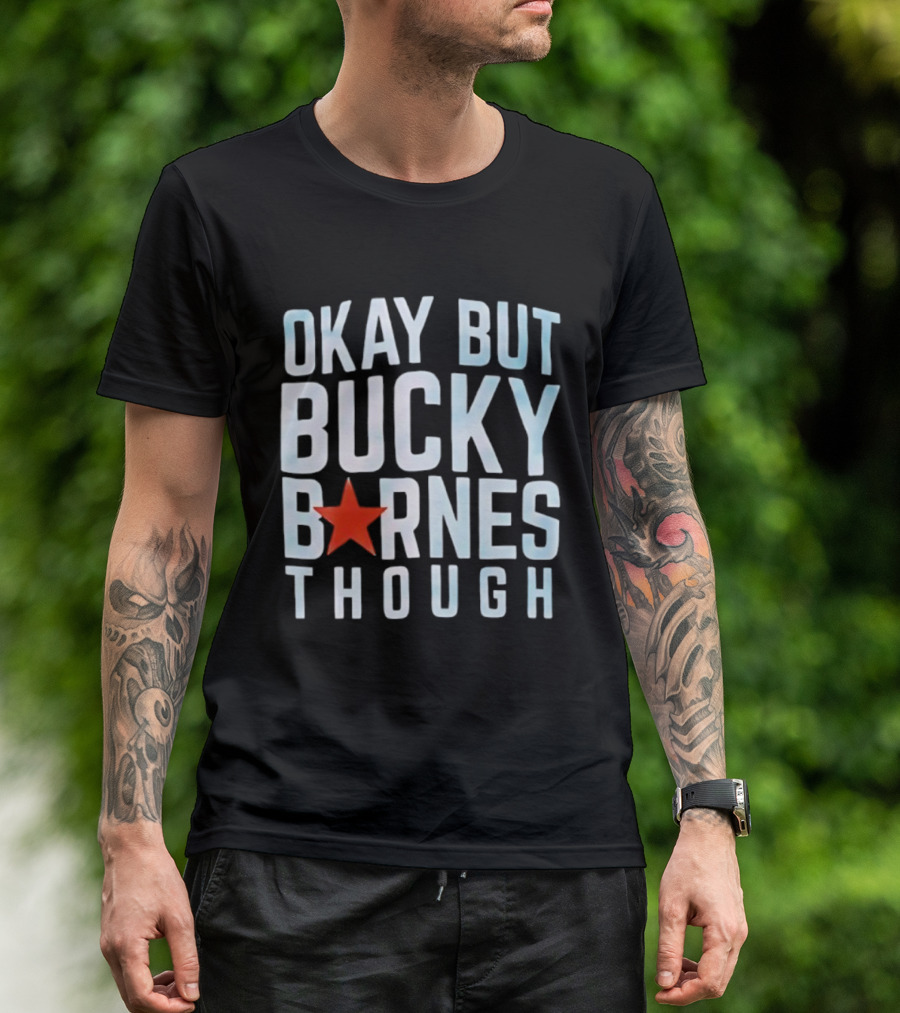 Bucky Barnes Okay But Through Star T-Shirt