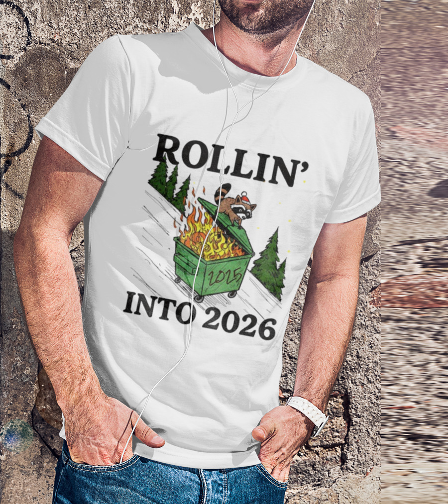 Rollin' Into 2026 Raccoon Dumpster Fire Christmas New Year T-Shirt