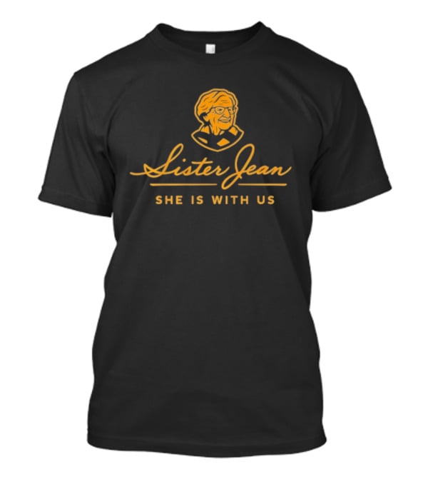 Sister Jean She Is With Us Loyola Ramblers Basketball T-Shirt