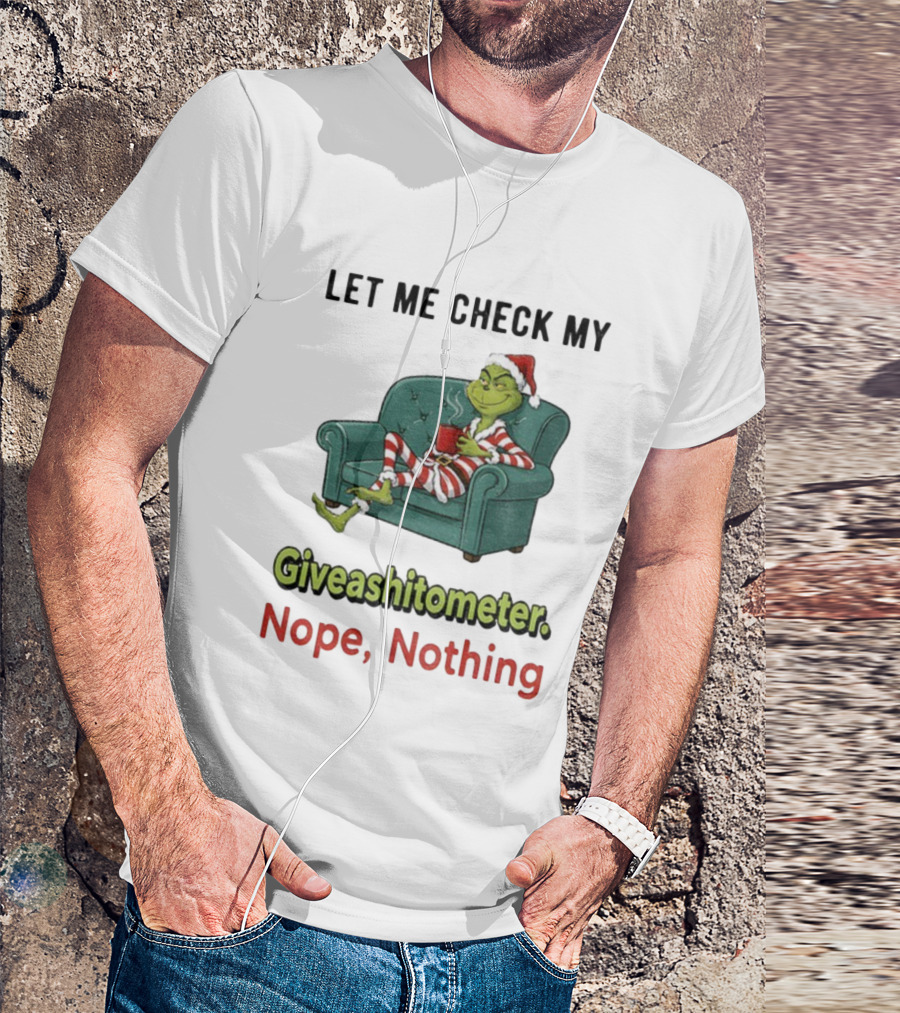 Grinch Santa Let Me Check My Giveashittometer Nope Nothing Christmas Pajamas T-Shirt