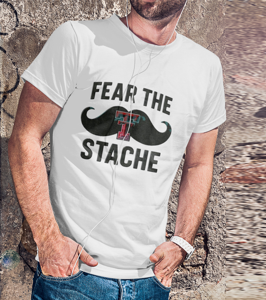 Texas Tech Red Raiders Fear The Stache Football T-Shirt