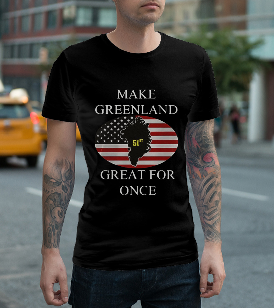 Make Greenland Great For Once 51st With American Flag T-Shirt