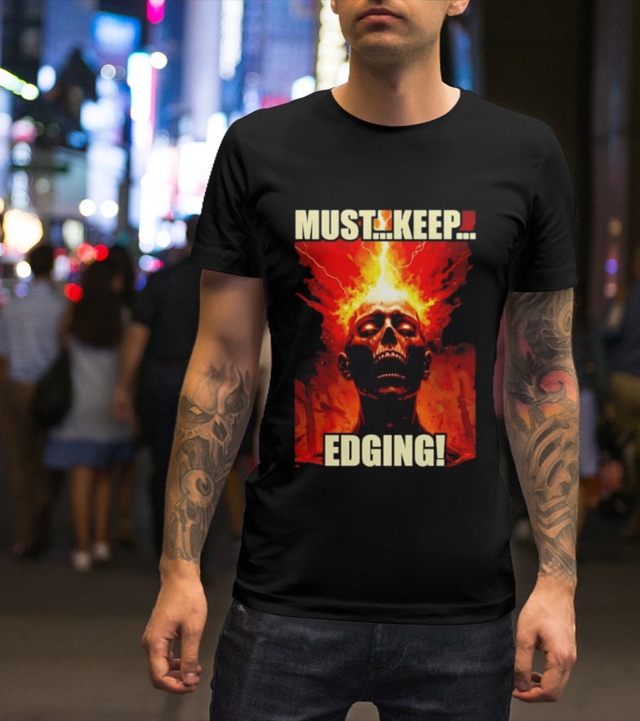 Zombie Must Keep Edging Skull Flames Energy Explosion T-Shirt