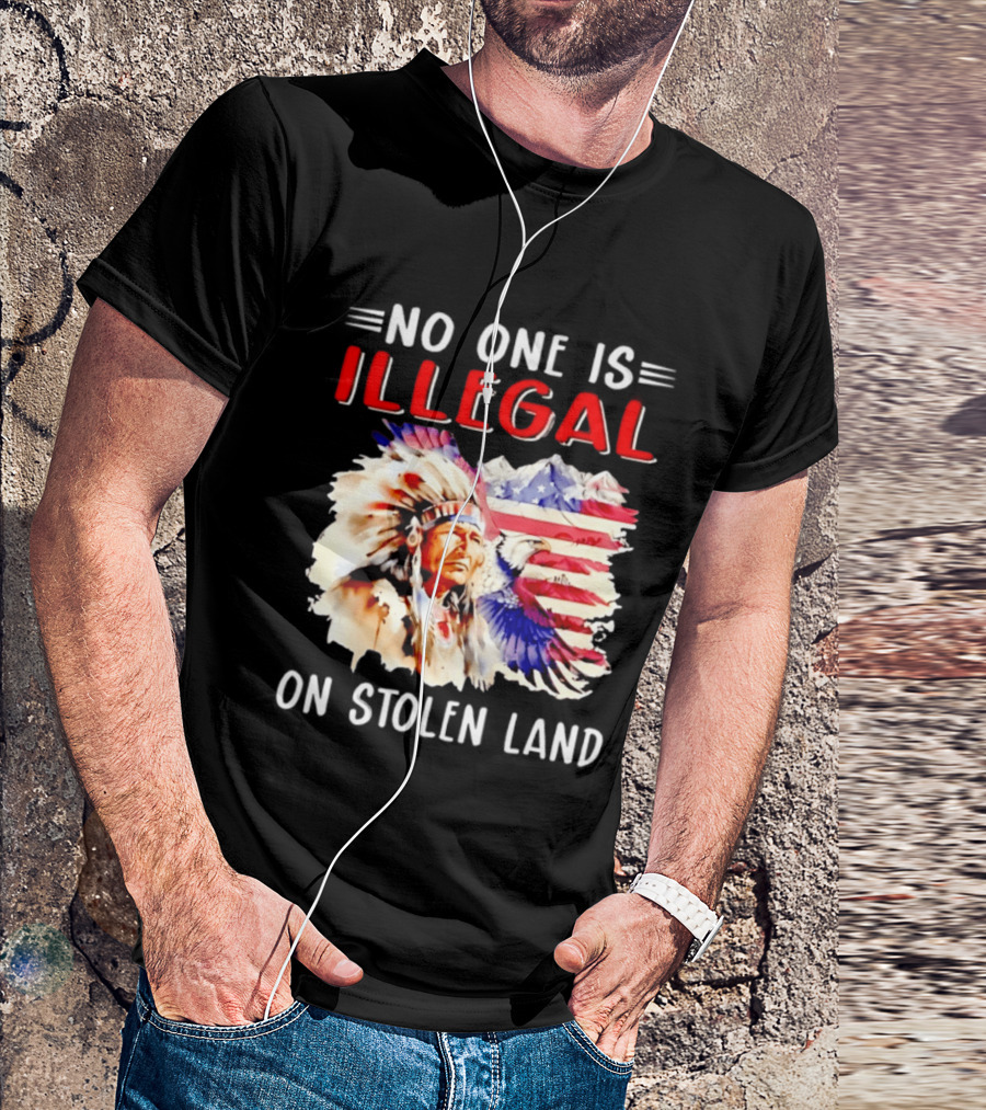 American Native No One Is Illegal On Stolen Land Tribal Heritage Flag And Eagle T-Shirt
