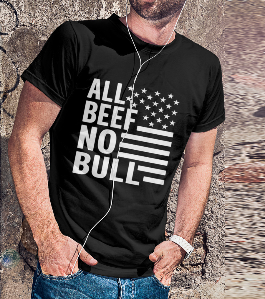 All Beef No Bull American Flag Stars Stripes T-Shirt