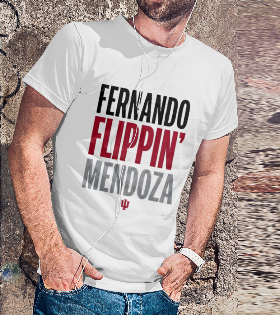 Fernando Mendoza Flippin' Indiana Hoosiers T-Shirt